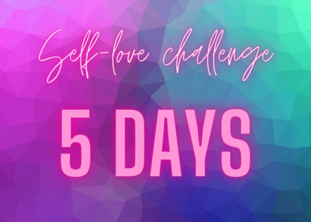 Self love challenge for 5 days