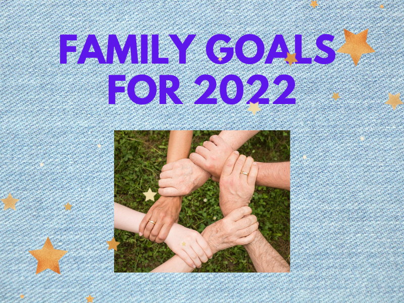 Family Goals for 2022