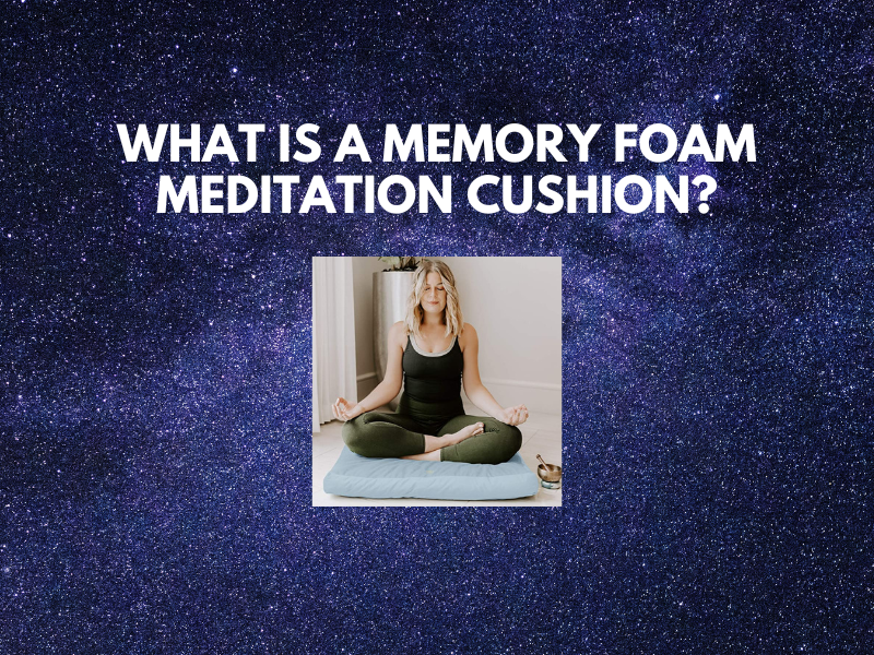 What is a Memory Foam Meditation Cushion?