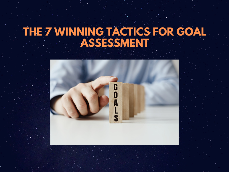 Winning Tactics For Goal Assessment