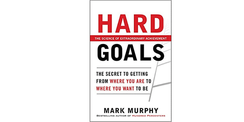 HARD Goals Book by Mark Murphy