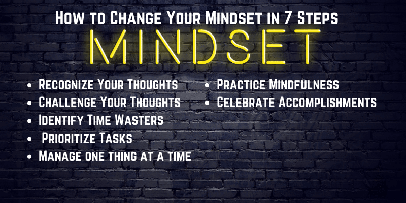 How To Change Mindset To 7 Steps