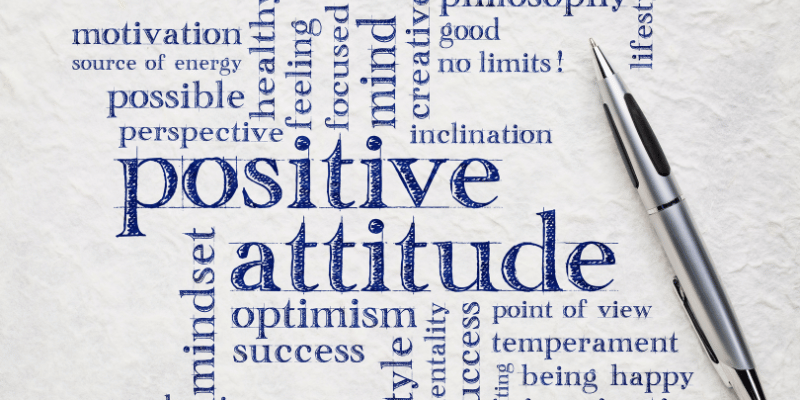 Maintain a Positive Attitude