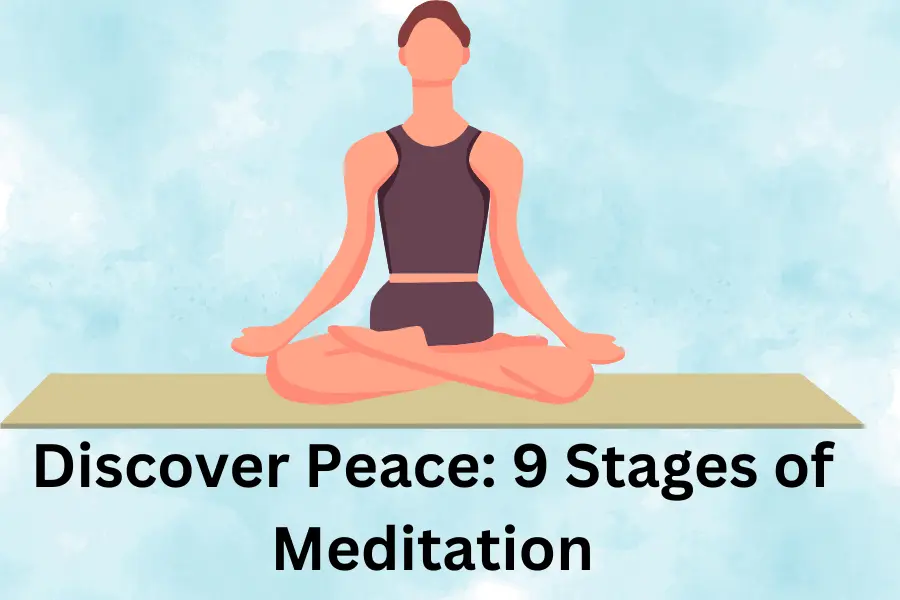 Discover Peace: 9 Stages of Meditation