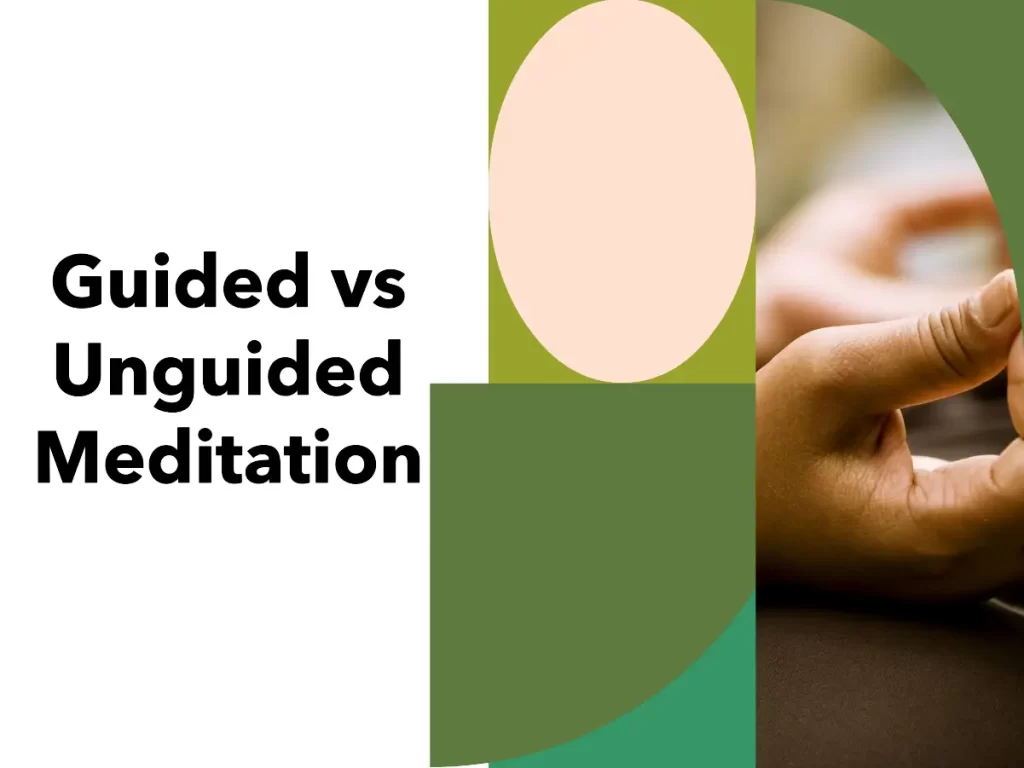 Guided vs Unguided Meditation
