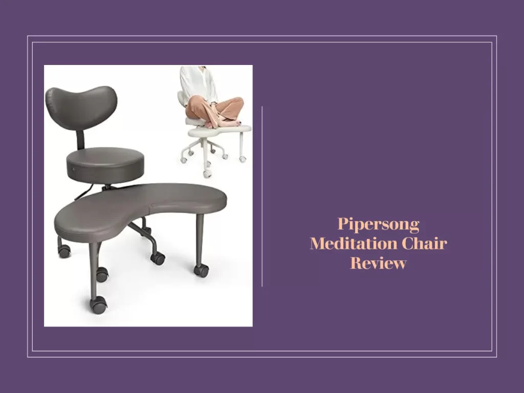 Cross-legged Sitter’s Dream: A Pipersong Meditation Chair Review